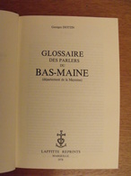 Glossaire Des Parlers Du Bas-maine (Mayenne). Georges Dottin. 1978 (300 Exemplaires) - Pays De Loire