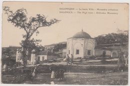 Cpa,1918,grèce,salonique,     Monastère  Orthodoxe ,salonica,endroit Saint ,greece,grecia, - Greece