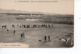 Cpa Colomb Béchar Départ D'un Groupe De Chasseurs Pour Le Mézarif - Bechar (Colomb Béchar)