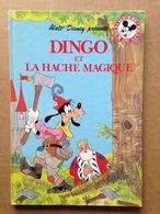 Disney - Mickey Club Du Livre - Dingo Et La Hache Magique (1984) - Disney