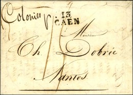 Lettre Avec Texte Daté De Rio De Janeiro Le 1er Juin 1818 Pour Nantes. MP D'entrée '' Colonies P '' 13 / CAEN. Au Verso, - Maritime Post