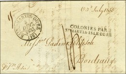 Lettre Avec Texte Daté De Madras Le 30 Juin 1835 Pour Bordeaux. MP D'entrée COLONIES PAR / ST MARTIN ISLE DE RE Càd T 13 - Correo Marítimo