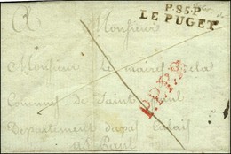 P. 85. P. / LE PUGET Sur Lettre Avec Texte Daté Du 25 Août 1809 Pour St Paul (Pas De Calais). - SUP. - RR. - Otros & Sin Clasificación