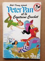 Disney - Mickey Club Du Livre - Peter Pan Et Le Capitaine Crochet (1991) - Disney