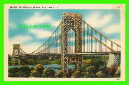 NEW YORK CITY, NY - GEORGE WASHINGTON BRIDGE -  ALFRED MAINZER - - Puentes Y Túneles