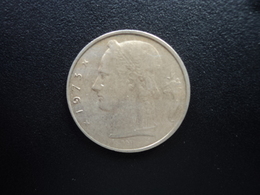 BELGIQUE : 5 FRANCS  1973   KM 134.1    SUP - 5 Francs