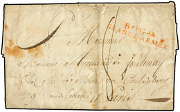 1807. SUMEDE A FRANCIA. FRANCE. MARCA "BAU GRAL./GRANDE ARMÉE" EN ROJO. RARÍSIMO ORIGEN. - Army Postmarks (before 1900)