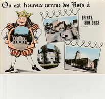 EPINAY SUR ORGE - On Est Heureux Comme Des Rois à ..... - Epinay-sur-Orge