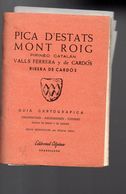 (Pyrénées) Pica D'estats Mont Roig.. Pirineo Catalan, Guia Cartografica 1972 (PPP18951) - Sonstige & Ohne Zuordnung