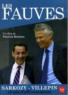 Les Fauves : Sarkozy - Villepin 15 Ans D'affrontements Par Rotman (Dvd) - Dokumentarfilme