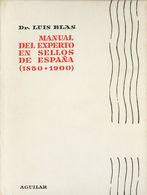 10 1960. MANUAL DEL EXPERTO EN SELLOS DE ESPAÑA (1850-1900). Dr. Luis Blas. Edición Aguilar. Madrid, 1960. - Sonstige & Ohne Zuordnung