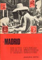 23 1973. MADRID, PLAZA MAYOR. Joaquín B. Cotta. Madrid, 1973. - Autres & Non Classés