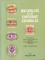 36 1980. MATASELLOS DE LAS CARTERIAS ESPAÑOLAS 1855-1922. Jose G. Sabariegos. Edita Casa Del Sello. Madrid, 1980. - Autres & Non Classés