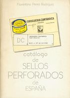 42 1986. CATALOGO DE LOS SELLOS PERFORADOS DE ESPAÑA. Florentino Pérez Rodríguez. Edita Antonio Torres. Madrid, 1986. - Andere & Zonder Classificatie