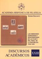 56 2006. LAS EMISIONES CONOCIDAS Y DESCONOCIDAS DE LA F.N.M.T. DEL FINAL DE LA REPUBLICA 1938-1939. Discursos Académicos - Autres & Non Classés