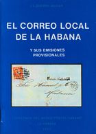 1000 1977. EL CORREO LOCAL DE LA HABANA Y SUS EMISIONES PROVISIONALES. J.L. Guerra Aguilar. Cuadernos Del Museo Postal C - Cuba (1874-1898)