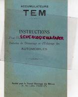 75- PARIS- CATALOGUE ACCUMULATEURS TEM-INSTRUCTIONS ENTRETIEN BATTERIES ECLAIRAGE AUTO-AUTOMOBILES-26 RUE LAFFITTE - Cars