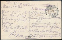 1915 Tábori Posta Képeslap 'K. Und K. EISENBAHNREGIMENT 5. Kompagnie' - Andere & Zonder Classificatie