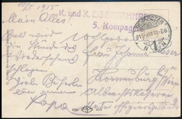 1915 Tábori Posta Képeslap 'K. Und K. EISENBAHNREGIMENT 5. Kompagnie' - Sonstige & Ohne Zuordnung