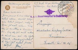 1916 Tábori Posta Képeslap Liszkay Jen?, Kés?bbi Törvényszéli Bírótól 'K.u.K. Reservespital In Csáktorny' - Altri & Non Classificati