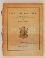 Les Ex-libris Alsaciens Des Origines A Mil Huit Cent Quatre-vingt-dix Par Marcel Moeder. Strabourg, 1931, A.-F. Kahn. Vi - Altri & Non Classificati