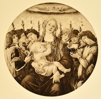 Cca 1900 Botticelli: Madonna énekl? Angyalokkal, Heliograv?r, Papír, Jelzett, 33×32,5 Cm - Prints & Engravings