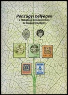 Pénzügyi Bélyegek A Habsburg Birodalomban és Magyarországon (szerz?i Kiadás 2007) újszer? állapotban, 17. Példány - Zonder Classificatie