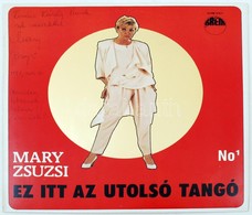 Mary Zsuzsi: Ez Itt Az Utolsó Tangó (1991) Aláírt Bakelit Lemeze üdvözl? Sorokkal - Andere & Zonder Classificatie