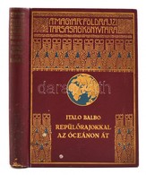 Italo Balbo: Repül?rajokkal Az óceánon át. Fordította Révay József. Magyar Földrajzi Társaság Könyvtára. Bp.,(1908),Lamp - Unclassified