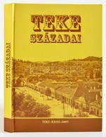 Teke Századai. Szerk.: Koszta Sándor. Teke-Kecel, 2007, Szerz?i. Kartonált Papírkötésben, Jó állapotban. - Zonder Classificatie