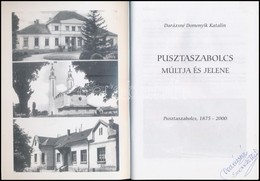 Darázsné Domonyik Katalin: Pusztaszabolcs Múltja és Jelene. Pusztaszabolcs, 2004, Szerz?i Kiadás. Papírkötésben. A Szerz - Ohne Zuordnung