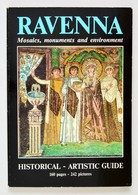 Gianfranco Bustacchini: Ravenna. Mosaics, Monuments And Enviroment. Ravenna, 1984. Cartolibreria Salbaroli. Angol Nyelve - Ohne Zuordnung