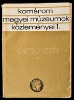 Komárom Megyei Múzeumok Közleményei 1. Tata, 1968, Készült 1000 Példányban. Kiadói Papírkötés, Gerincnél Levált, Kopotta - Ohne Zuordnung