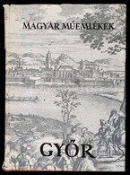 Jenei Ferenc-Koppány Tibor: Gy?r. Magyar M?emlékek. Bp., 1964, Képz?m?vészeti Alap Kiadóvállalata. Fekete-fehér Fotókkal - Zonder Classificatie