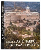 Kollányi Béla: Az újjáépült Budavári Palota. Bp., 1990, M?szaki. Kiadói Kartonált Papírkötés. - Zonder Classificatie