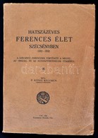 P. K?nig Kelemen: Hatszázéves Ferences élet Szécsényben. 1332-1932. A Szécsényi Ferencesek Története A Megye-, Az Ország - Ohne Zuordnung