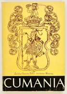 Cumania III. Historia. Bács-Kiskun Megyei Múzeumok Közleményei. Szerk.: Horváth Attila. Kecskemét, 1975, Bács-Kiskun Meg - Ohne Zuordnung