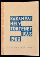 Baranyai Helytörténetírás 1968. A Baranya Megyei Levéltár Évkönyve. Szerk.: Dr. Szinkovich Márta. (Pécs), 1968, Baranya  - Ohne Zuordnung