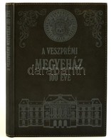 Somfai Balázs: A Veszprémi Megyeház 100 éve 1887-1987. Veszprém, 1987. Festett Egészb?r Kötésben - Zonder Classificatie