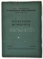 (Illyefalvy I. Lajos): Piackutatási Munkálatok. Szerk. V.. Kötet. (Bp.) 1944. Budapest Székesf?város Statisztikai Hivata - Zonder Classificatie