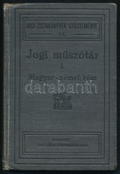 Jogi M?szótár. I. Kötet. Magyar-német Rész. Szerk.: Dr. Schwartz Izidor-Dr. Hojtás Ödön. Jogi Zsebkönyvek Gyüjteménye IX - Zonder Classificatie