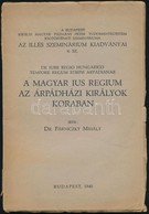 Dr. Párniczky Mihály: A Magyar Ius Regium Az árpádházi Királyok Korában. Illés Szeminárium Kiadványai 6. Sz. Bp., 1940,  - Zonder Classificatie