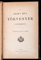 Az 1870-ik évi Törvények Gy?jteménye. Pest, 1872, Ráth Mór. Korabeli Félvászon-kötésben, Kopottas Borítóval, Az Elüls? K - Unclassified