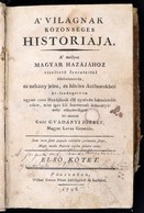 Gvadányi József: A Világnak Közönséges Históriája. 1. Köt. Pozsony, 1796, Wéber Simon. Megviselt Kartonált Papírkötésben - Ohne Zuordnung