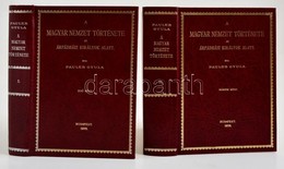 Pauler Gyula: A Magyar Nemzet Története Az Árpád-házi Királyok Alatt. I.-II. Kötet. Bp., 1984, ÁKV. Kiadói Aranyozott M? - Non Classificati