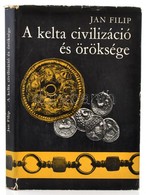 Jan Filip: A Kelta Civilizáció és öröksége. Fordíotta: Horváth Ferenc. Bp., 1966, Gondolat. Fekete-fehér Képtáblákkal és - Zonder Classificatie