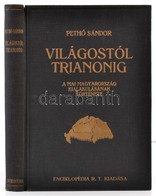 Peth? Sándor: Világostól Trianonig. A Mai Magyarország Kialakulásának Története. Bp., 1925, Enciklopédia. Kiadói Egészvá - Zonder Classificatie