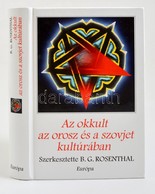 B. G: Rosenthal (szerk.): AZ Okkult Az Orosz és Szovjet Kultúrában. Bp., 2004, Európa. Kiadói Kartonált Papírkötésben. - Ohne Zuordnung
