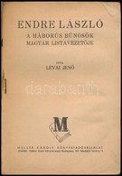 Lévai Jen?: Endre László. A Háborús B?nösök Magyar Listavezet?je. (Magyar Golgota.) Bp.,(1945), Müller Károly Könyvkiadó - Unclassified