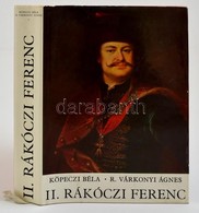 Köpeczi Béla-R. Várkonyi Ágnes: II. Rákóczi Ferenc. Bp.,1976, Gondolat. Második, átdolgozott és B?vített Kiadás. Kiadói  - Unclassified